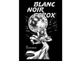 Livro Blanc Noir Ferox de Philip C Barragan Ii (Inglês)
