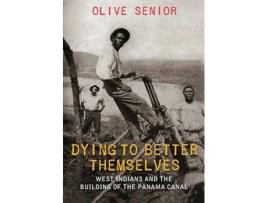 Livro Dying to Better Themselves de Olive Senior (Inglês)