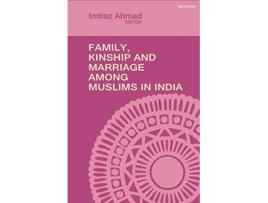 Livro Family, Kinship and Marriage Among Muslims in India de Imtiaz Ahmad (Inglês)