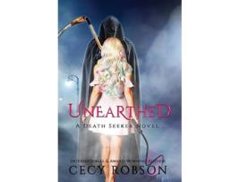 Livro Unearthed A Death Seeker Novel de Cecy Robson (Inglês)