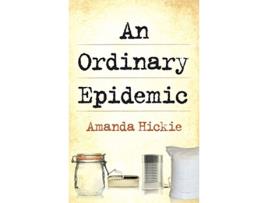 Livro An Ordinary Epidemic de Amanda Hickie (Inglês)