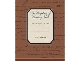 Livro The Napoleon of Notting Hill de GK Chesterton (Inglês)