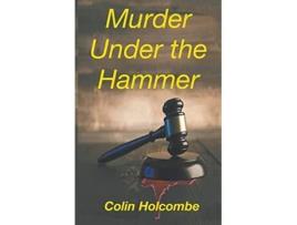 Livro Murder Under the Hammer de Colin Holcombe (Inglês)