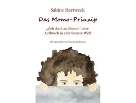 Livro Das MomoPrinzip „Geh doch zu Momo oder Aufbruch in eine bessere Welt German Edition de Sabine Hertweck (Alemão)