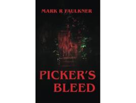 Livro Pickers Bleed de Mark R Faulkner (Inglês)