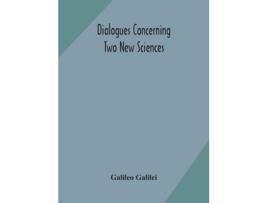 Livro Dialogues concerning two new sciences de Galileo Galilei (Inglês - Capa Dura)