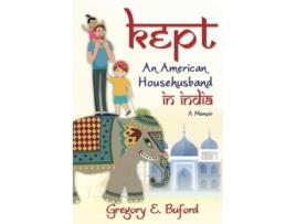 Livro Kept: An American Househusband in India de Gregory E. Buford (Inglês)