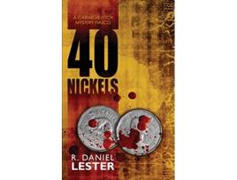 Livro 40 Nickels A Carnegie Fitch Mystery Fiasco de R Daniel Lester (Inglês)