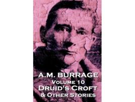 Livro AM Burrage Druids Croft Other Stories Classics From The Master Of Horror AM Burrage Classic Collection de AM Burrage (Inglês)