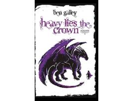 Livro Heavy Lies The Crown The Scalussen Chronicles de Ben Galley (Inglês)