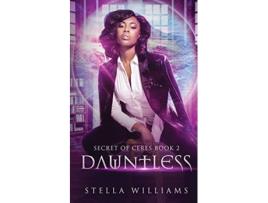 Livro Dauntless 2 Secret of Ceres de Stella Williams (Inglês)