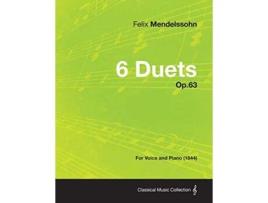 Livro 6 Duets Op63 For Voice and Piano 1844 de Felix Mendelssohn (Inglês)