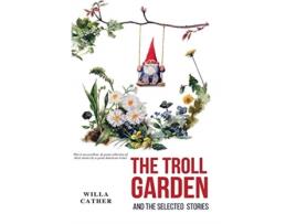 Livro the troll garden and selected stories de willa cather (inglês)