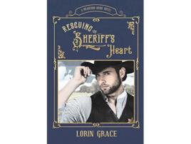 Livro Rescuing the Sheriffs Heart A Sweet Western Romance Bradford Brides de Lorin Grace (Inglês)