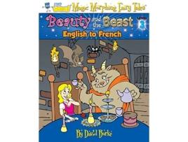 Livro BEAUTY AND THE BEAST English to French Level 3 Hey Wordy Magic Morphing Fairy Tales de David Burke (Inglês)