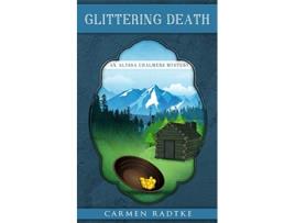 Livro Glittering Death An Alyssa Chalmers mystery 2 Alyssa Chalmers Mysteries de Carmen Radtke (Inglês)