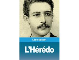 Livro LHérédo French Edition de Léon Daudet (Francês)