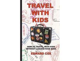 Livro Travel with Kids de Edward Cox (Inglês)