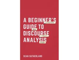 Livro A Beginner’s Guide to Discourse Analysis de Sean Sutherland (Inglês)