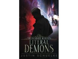 Livro Literal Demons Book Three of The Incarnate Accounts de Justin Schuelke (Inglês)