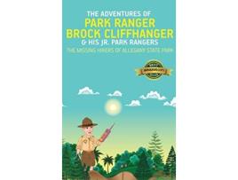 Livro The Adventures of Park Ranger Brock Cliffhanger His Jr Park Rangers The Missing Hikers of Allegany State Park de Mark Villareal (Inglês)