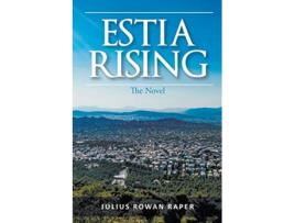 Livro Estia Rising The Novel de Julius Rowan Raper (Inglês)