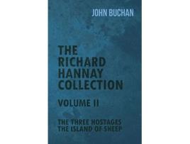 Livro The Richard Hannay Collection Volume Ii The Three Hostages The Island of Sheep de John Buchan (Inglês)