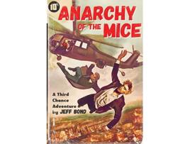 Livro Anarchy of the Mice Third Chance Enterprises de Jeff Bond (Inglês)