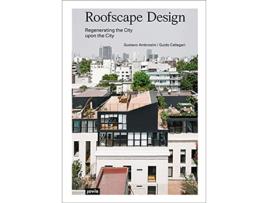 Livro Roofscape Design Regenerating the City upon the City de Gustavo Ambrosini e Guido Callegari (Inglês)