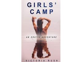 Livro Girls Camp An Erotic Adventure Jades Erotic Adventures de Victoria Rush (Inglês)