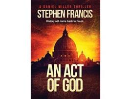 Livro An Act Of God A Daniel Miller Thriller de Stephen Francis (Inglês)