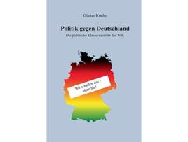 Livro Politik gegen Deutschland German Edition de Günter Köchy (Alemão - Capa Dura)