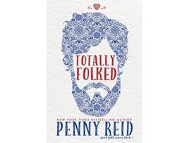 Livro Totally Folked Good Folk Modern Folktales de Penny Reid (Inglês)