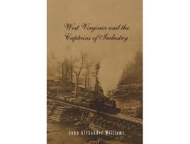 Livro West Virginia and the Captains of Industry de John A Williams (Inglês)