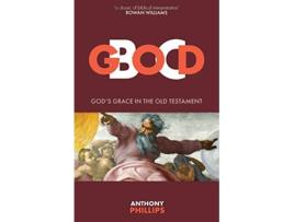 Livro God BC Gods Grace in the Old Testament de Anthony Phillips (Inglês)