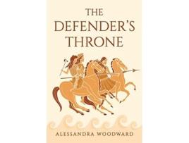 Livro The Defenders Throne The Tapestry of Sword and Flame de Alessandra Woodward (Inglês)