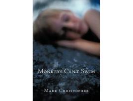 Livro Monkeys Cant Swim de Mark Christopher (Inglês)