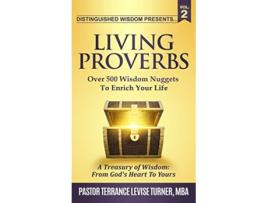 Livro Distinguished Wisdom Presents Living ProverbsVol2 Over 500 Wisdom Nuggets To Enrich Your Life Vol2 de Turner Levise Terrance (Inglês)