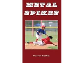 Livro Metal Spikes de Warren Haskin (Inglês - Capa Dura)