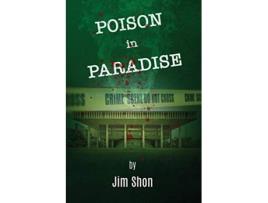 Livro Poison In Paradise de Jim Shon (Inglês)