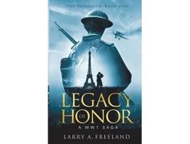 Livro Legacy of Honor The Patriarch de Larry Freeland (Inglês)