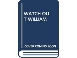 Livro WATCH OUT WILLIAM de Scholastic (Inglês)