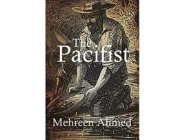 Livro The Pacifist de Mehreen Ahmed (Inglês)