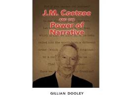 Livro J.M. Coetzee and the Power of Narrative de Gillian Dooley (Inglês - Capa Dura)