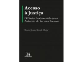 Livro Acesso à Justiça - O Direito Fundamental em um Ambiente de… de Ricardo Geraldo Rezende Silveira