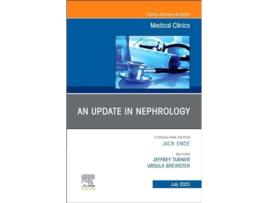 Livro Update in Nephrology, An Issue of Medical Clinics of North America de Jeffrey Turner e Ursula Brewster (Inglês - Capa Dura)