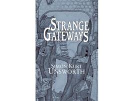 Livro Strange Gateways de Simon Kurt Unsworth (Inglês)