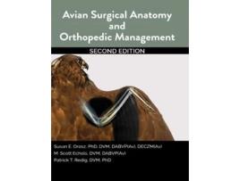 Livro Avian Surgical Anatomy And Orthopedic Management, 2nd Edition de Susan Orosz, Scott Echols et al. (Inglês)