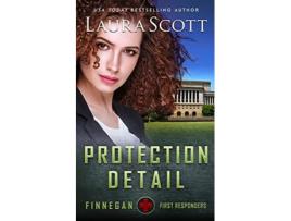 Livro Protection Detail A Christian Romantic Suspense Finnegan First Responders de Laura Scott (Inglês)