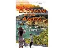 Livro A Blossom in The Ashes de Ron Singerton (Inglês)